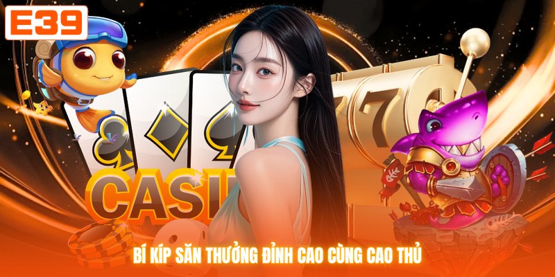 Bí kíp săn thưởng đỉnh cao cùng cao thủ